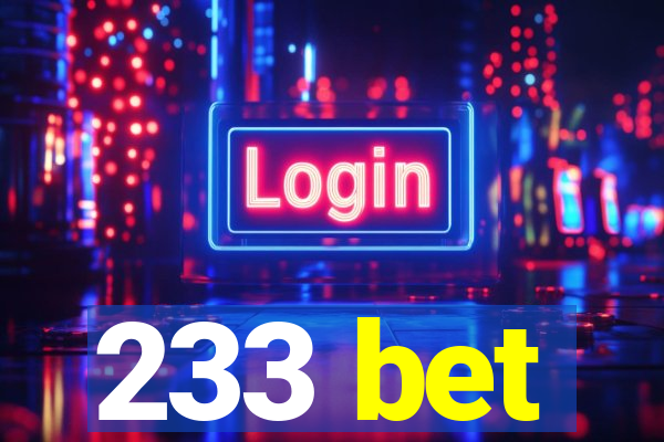 233 bet